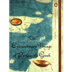 
 The Extraordinary Voyage of Pytheas the Greek