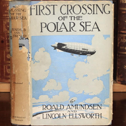 
 First Crossing of the Polar Sea by Roald Amundsen and Lincoln Ellsworth